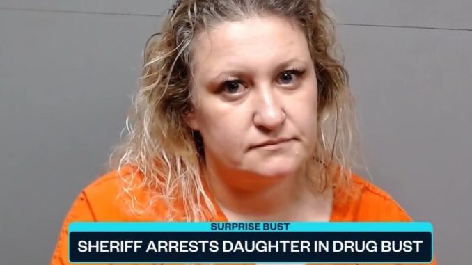 'I went to the house and got her': Florida Sheriff Arrest His Own Daughter for Allegedly Trafficking Meth