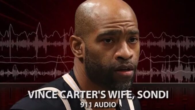 'Please, Lord, help me': Vince Carter's Wife Sondi Calls 911 While Burglars Are in Their Atlanta Mansion